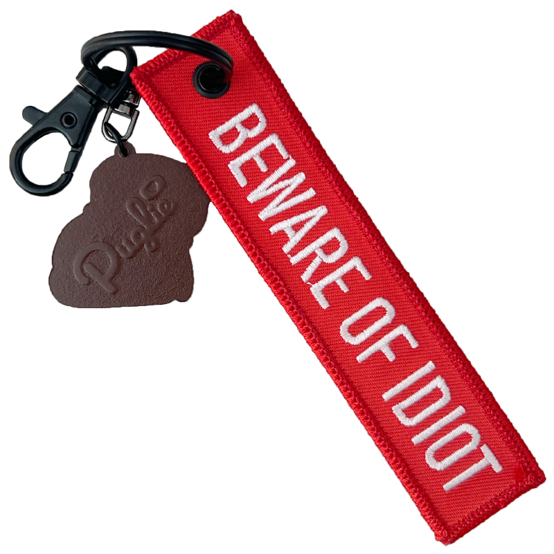 Beware of Idiot Puglie Keytag