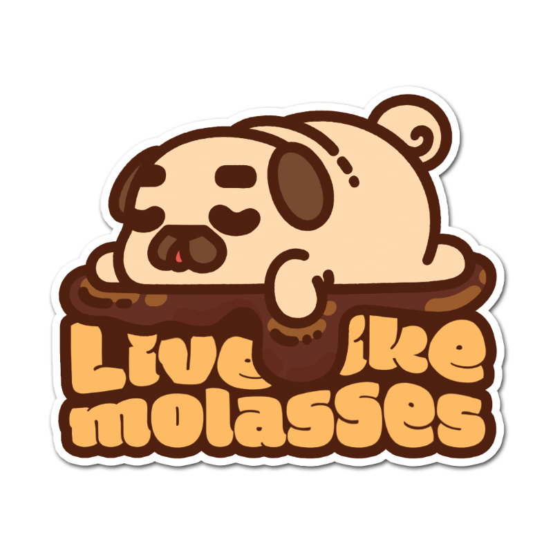 Live Like Molasses Puglie Vinyl Sticker