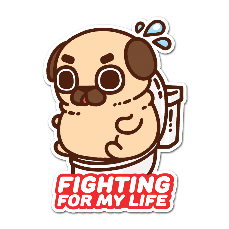 Fighting For My Life Puglie Sticker