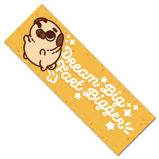 Dream Big Fart Bigger Puglie Sticker