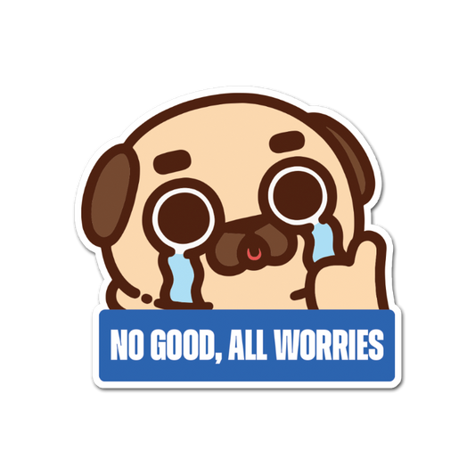 No Good All Worries Puglie Vinyl Sticker