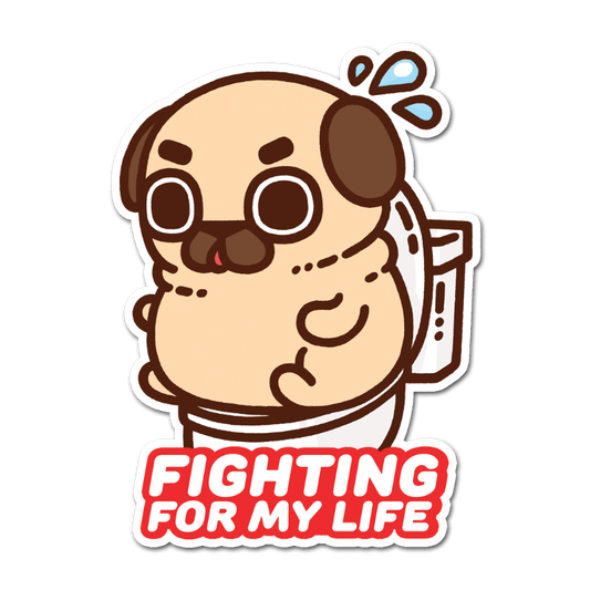Fighting For My Life Puglie Sticker